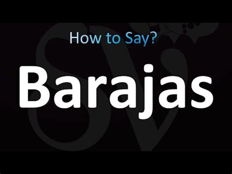 How to Pronounce Barajas (correctly!) .